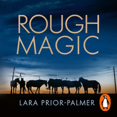 Rough Magic – omslag til lydbogen af Lara Prior-Palmer