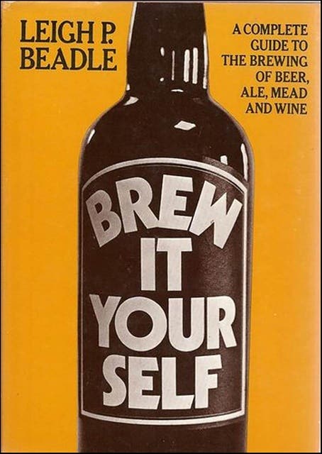 Brew It Yourself: A Complete Guide to the Brewing of Beer, Ale, Mead and Wine – omslag til lydbogen af Leigh P Beadle