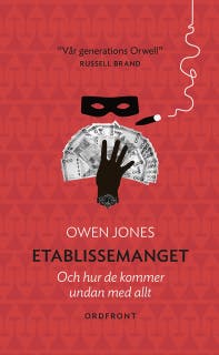 Etablissemanget : Och hur de kommer undan med allt