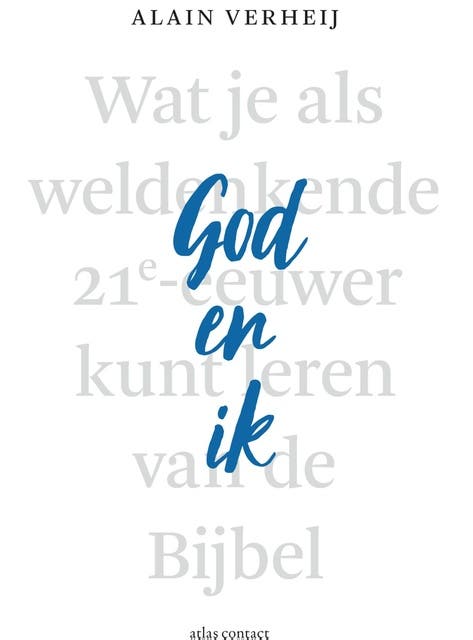 God en ik: wat je als weldenkende 21e-eeuwer kunt leren van de bijbel – omslag van het luisterboek van Alain Verheij