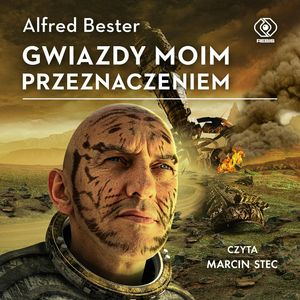 Gwiazdy moim przeznaczeniem – okładka audiobooka, autor Alfred Bester