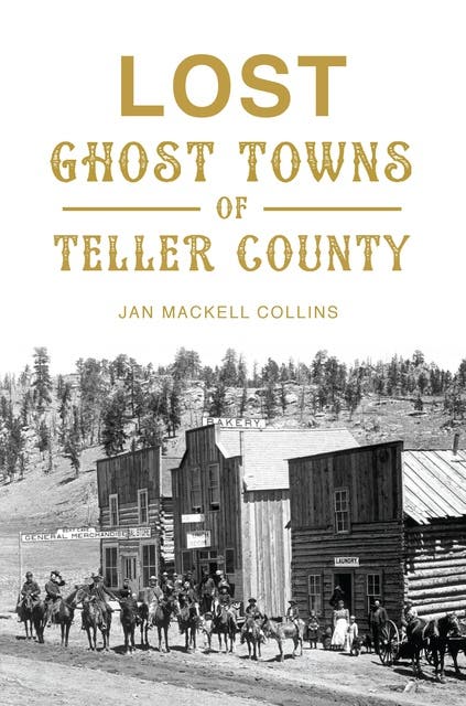 Lost Ghost Towns of Teller County – omslag til lydbogen af Jan Mackell Collins