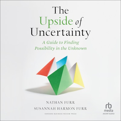 The Upside of Uncertainty – omslag til lydbogen af Nathan Furr