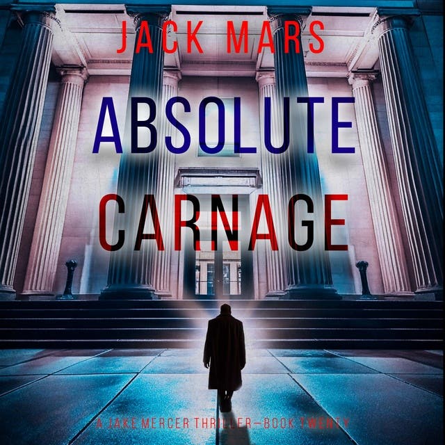 Absolute Carnage (A Jake Mercer Political Thriller—Book Twenty) – omslag til lydbogen af Jack Mars