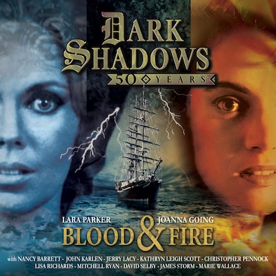 Dark Shadows, Blood and Fire - 50th Anniversary Special (Unabridged)