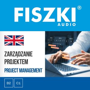 FISZKI audio – angielski biznes – Zarządzanie projektem – okładka audiobooka, autor Patrycja Wojsyk