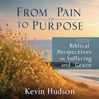 From Pain to Purpose – omslag til lydbogen af Kevin Hudson
