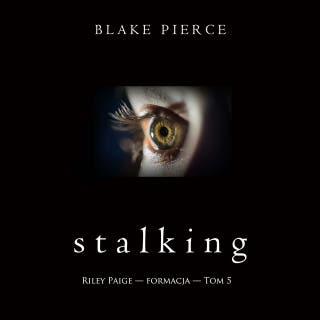 Stalking (Riley Paige — formacja — Tom 5)