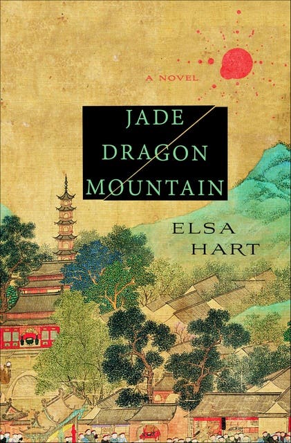 Jade Dragon Mountain: A Novel – omslag til lydbogen af Elsa Hart