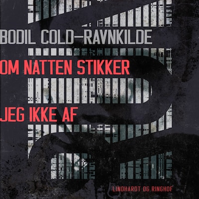 Om natten stikker jeg ikke af – omslag til lydbogen af Bodil Cold Ravnkilde