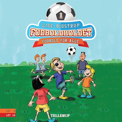 Fodboldholdet #1: Fodbold for alle – omslag til lydbogen af Lise Bidstrup