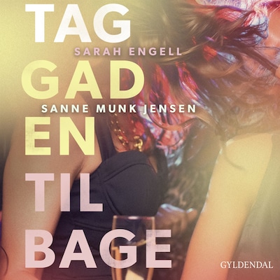 Tag gaden tilbage – omslag til lydbogen af Sanne Munk Jensen, Sarah Engell