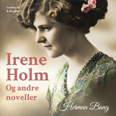 Irene Holm og andre noveller – omslag til lydbogen af Herman Bang