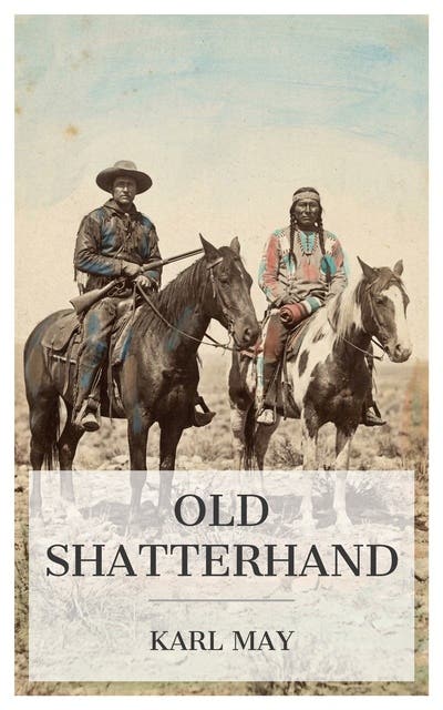Old Shatterhand: Book 1-3 (Western Adventure Classic) – omslag til lydbogen af Karl May