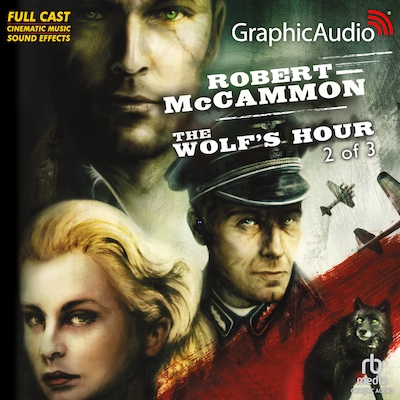 The Wolf's Hour (2 of 3) [Dramatized Adaptation] – omslag til lydbogen af Robert McCammon