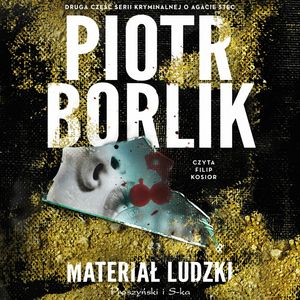 Materiał ludzki – okładka audiobooka, autor Piotr Borlik