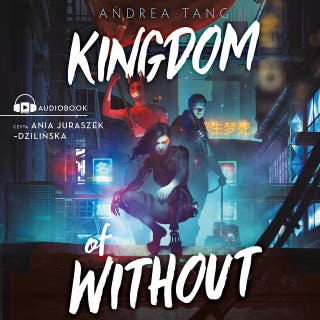 Kingdom of Without – okładka audiobooka, autor Andrea Tang