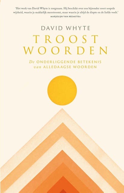 Troostwoorden: De onderliggende betekenis van alledaagse woorden – omslag van het luisterboek van David Whyte