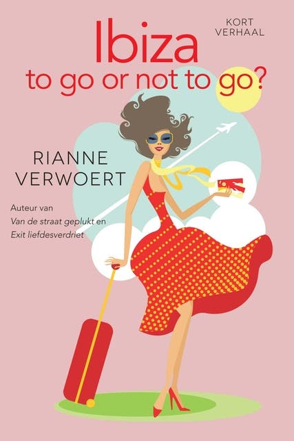 Ibiza to go or not to go? – omslag van het luisterboek van Rianne Verwoert