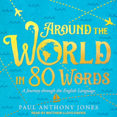 Around the World in 80 Words – omslag til lydbogen af Paul Anthony Jones