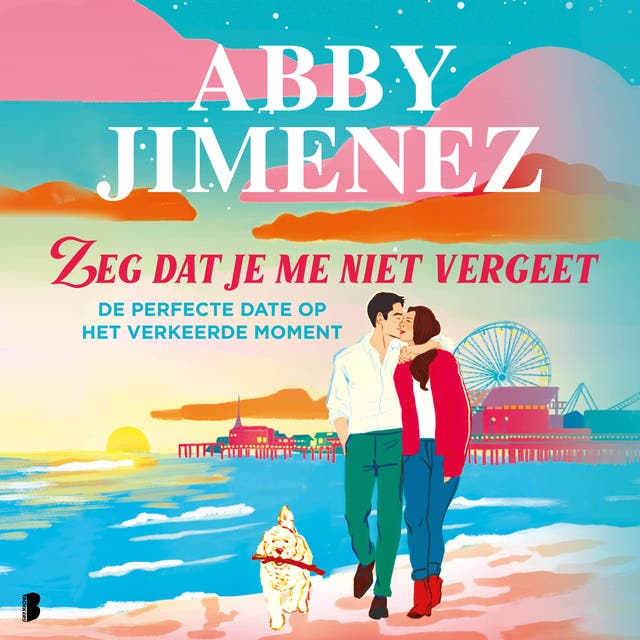Zeg dat je me niet vergeet: De perfecte date op het verkeerde moment