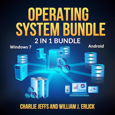 Operating System Bundle: 2 in 1 Bundle, Windows 7, Android – omslag til lydbogen af Charlie Jeffs and William J. Erlick