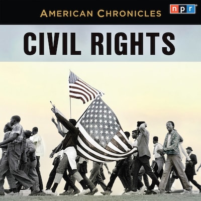 NPR American Chronicles: Civil Rights – omslag til lydbogen af NPR