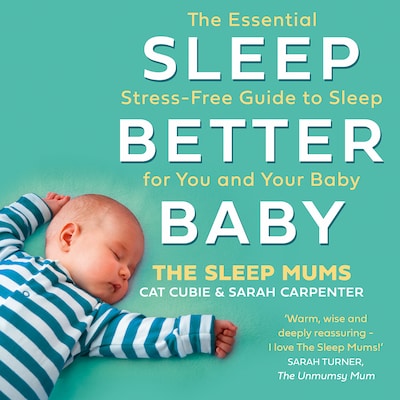 Sleep Better, Baby – okładka audiobooka, autor Cat Cubie, Sarah Carpenter