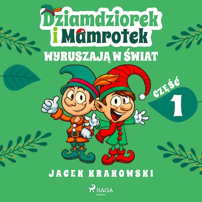 Dziamdziorek i Mamrotek wyruszają w świat – okładka audiobooka, autor Jacek Krakowski