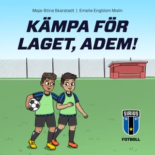 Kämpa för laget, Adem! – omslag till ljudboken av Maja-Stina Skarstedt