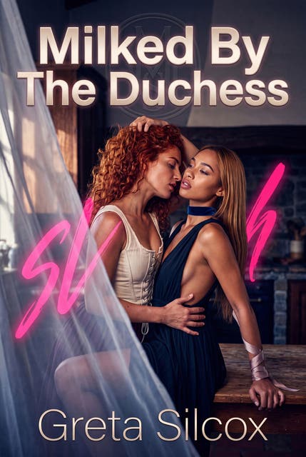 Milked By The Duchess: Sapphic Gothic Erotic Lactation Romance – omslag til lydbogen af Greta Silcox