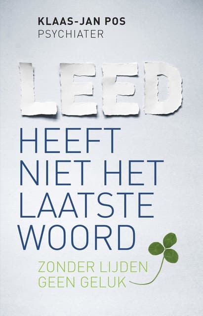 Leed heeft niet het laatste woord: Zonder lijden geen geluk – omslag van het luisterboek van Klaas-Jan Pos