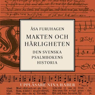 Makten och härligheten : Den svenska psalmbokens historia – omslag till ljudboken av Åsa Furuhagen