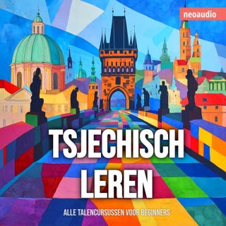 Taalcursussen voor beginners, Tsjechisch leren (Ongesneden) – omslag van het luisterboek van NeoAudio