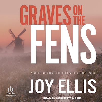 Graves on the Fens – omslag til lydbogen af Joy Ellis