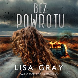 Bez powrotu – okładka audiobooka, autor Lisa Gray
