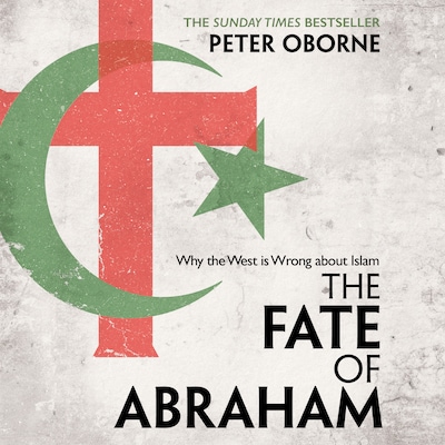 The Fate of Abraham – omslag til lydbogen af Peter Oborne