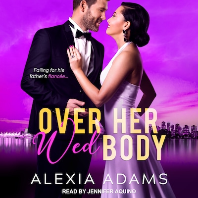 Over Her Wed Body – omslag til lydbogen af Alexia Adams