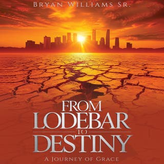 From Lodebar to Destiny: A Journey of Grace