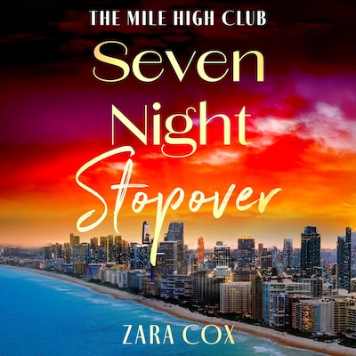 Seven Night Stopover - The Mile High Club, Book 3 (Unabridged) – omslag til lydbogen af Zara Cox