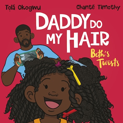 Daddy Do My Hair: Beth's Twists – omslag til lydbogen af Tolá Okogwu
