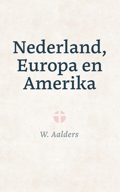 Nederland, Europa en Amerika – omslag van het luisterboek van W. Aalders