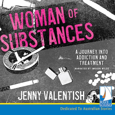 Woman of Substances: A Journey into Addiction and Treatment – omslag til lydbogen af Jenny Valentish