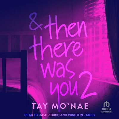 & Then There Was You 2 – omslag til lydbogen af Tay Mo'nae