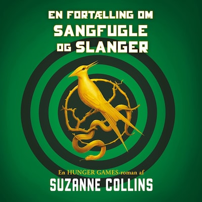 The Hunger Games 0 - En fortælling om sangfugle og slanger – omslag til lydbogen af Suzanne Collins