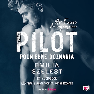 Pilot. Podniebne doznania. Faceci do wynajęcia