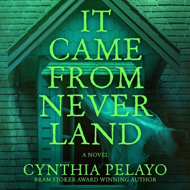 It Came from Neverland: A Novel – omslag til lydbogen af Cynthia Pelayo
