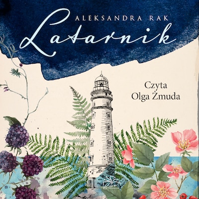 Szept anioła. Tom 1. Latarnik – okładka audiobooka, autor Rak Aleksandra
