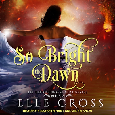 So Bright the Dawn – omslag til lydbogen af Elle Cross