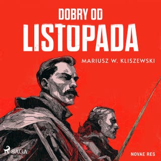 Dobry od listopada – okładka audiobooka, autor Mariusz W. Kliszewski